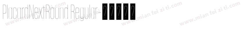 PlacardNextRound Regular字体转换